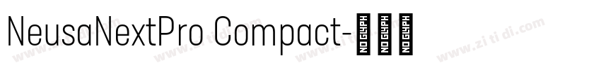 NeusaNextPro Compact字体转换 NeusaNextPro Compact字体转换